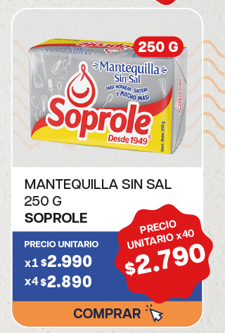 MANTEQUILLA SIN SAL SOPROLE 250G - $2.790 unitario x 40 U.